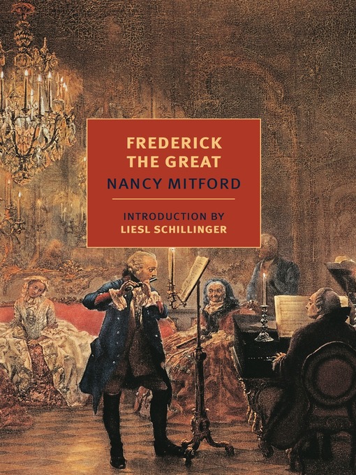 Title details for Frederick the Great by Nancy Mitford - Available